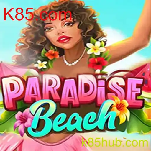 Explore o Fascinante Mundo de ParadiseBeach no K85.com